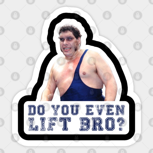 Princess Bride - Andre The Giant - Do You Even Lift Bro Sticker by Barn Shirt USA